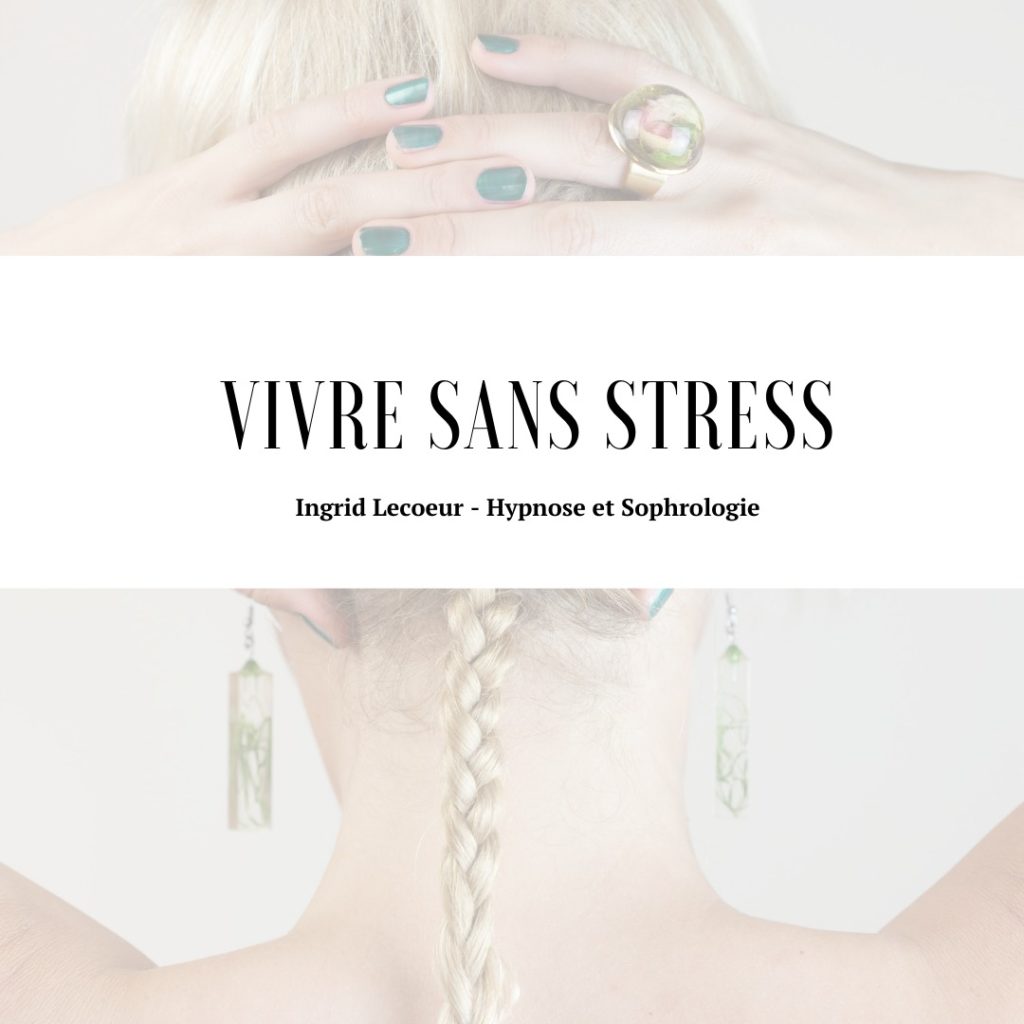 Ingrid Lecoeur - Hypnose et Sophrologie stress 76 rouen